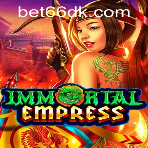ImmortalEmpress: The Reign of Strategy and Adventure with Key Insights on 66DK