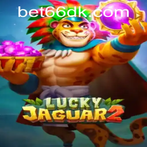 Discover the Thrilling World of Luckyjaguar2: Unlocking the Potential of 66DK