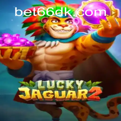 Discover the Thrilling World of Luckyjaguar2: Unlocking the Potential of 66DK